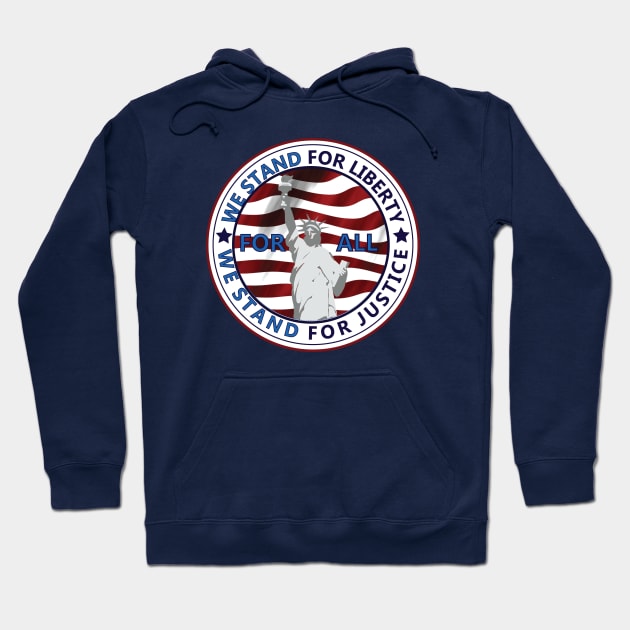 We Stand for Liberty and Justice Hoodie by Valmar